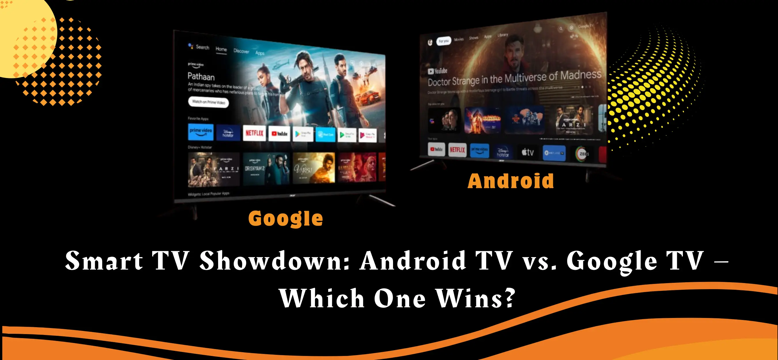 Smart TV Showdown: Android TV vs. Google TV – Which One Wins?