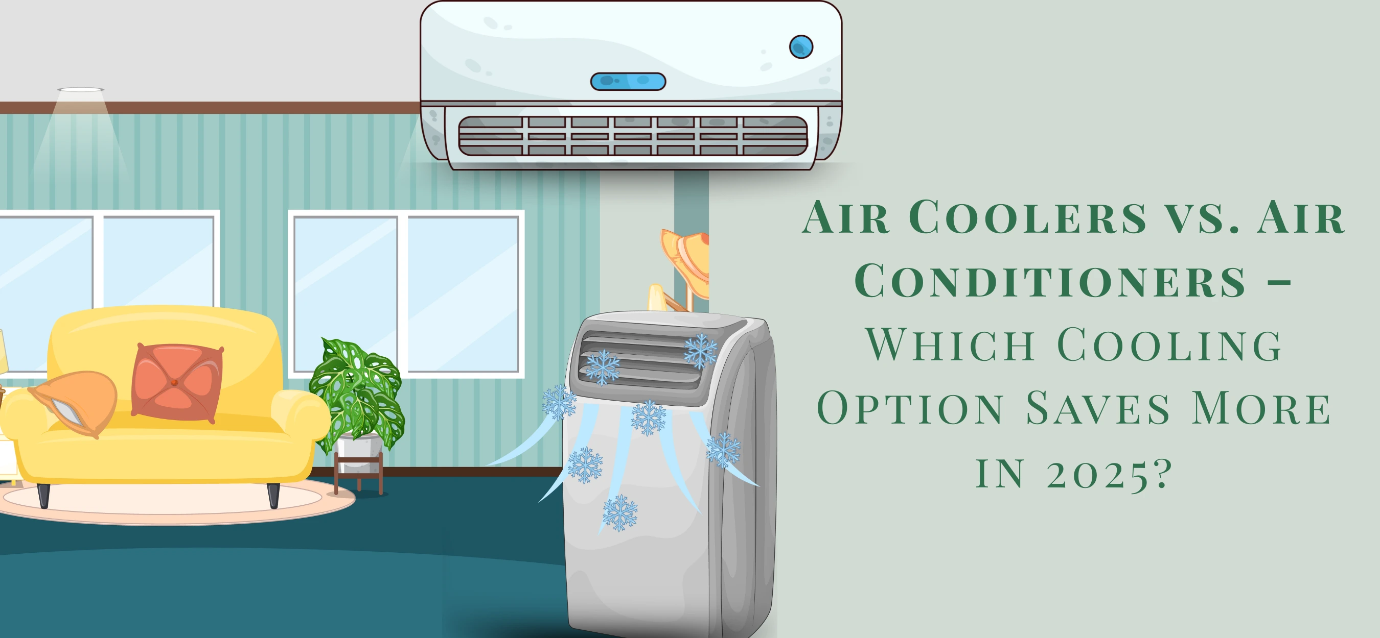 Air Coolers vs. Air Conditioners – Which Cooling Option Saves More in 2025?