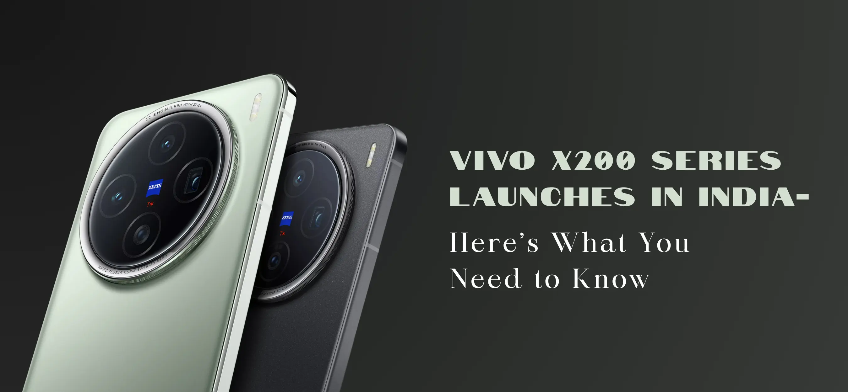 Vivo X200 Series Launches in India – Here’s What You Need to Know